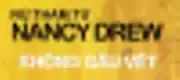 Nữ Thám Tử Nancy Drew - Không Dấu Vết