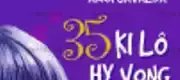 35 Ki Lô Hy Vọng
