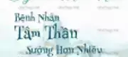 Bệnh Nhân Tâm Thần Sướng Hơn Nhiều