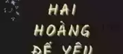 Hai Hoàng Đế Yêu Nhau Thế Nào?
