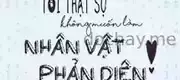 Tôi Thực Sự Không Muốn Làm Nhân Vật Phản Diện!
