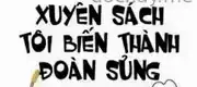 Sau Khi Xuyên Sách Tôi Biến Thành Đoàn Sủng