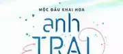 Anh Trai Em Gái - Mộc Đầu Khai Hoa