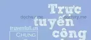 Trực Tuyến Công Cuộc Kéo Dài Mạng Sống Của Nữ Chính