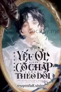 Mỹ Nhân Ốm Yếu Bị Đám Cố Chấp Cuồng Theo Dõi