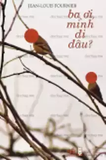 Ba Ơi, Mình Đi Đâu