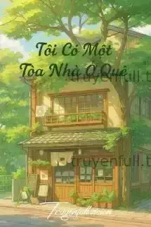 Tôi Có Một Tòa Nhà Ở Quê