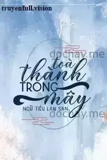 Toà Thành Trong Mây - Ngữ Tiếu Lan San