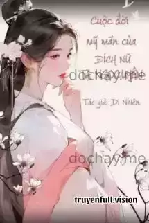 Cuộc Đời Mỹ Mãn Của Đích Nữ Tạ Ngọc Uyên