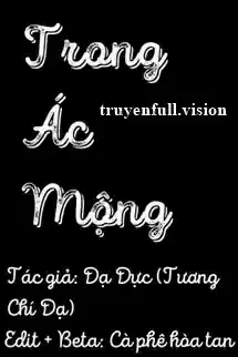 Trong Ác Mộng - Tương Chí Dạ/Dạ Dực