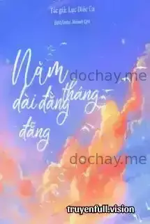 Tháng Năm Dài Đằng Đẵng - Lục Diệc Ca