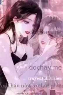 Ảnh Hậu Này Có Chút Phiền