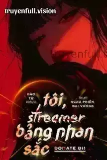 Tôi, Streamer Bảng Nhan Sắc, Donate Đi!