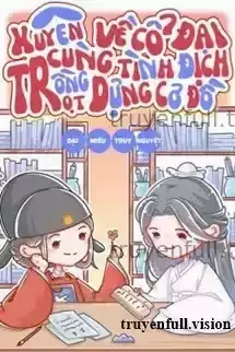 Xuyên Về Cổ Đại Cùng Tình Định Trồng Trọt Dựng Cơ Đồ