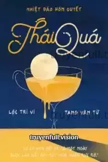 Thái Quá - Nhiệt Đáo Hôn Quyết