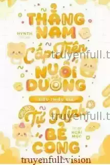 Thẳng Nam Cấp Trên Nuôi Dưỡng Tiểu Thiếu Gia, Sau Đó Tự Mình Bẻ Cong