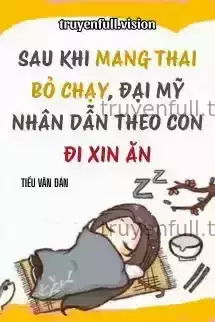Sau Khi Mang Thai Bỏ Chạy, Đại Mỹ Nhân Dẫn Theo Con Đi Xin Ăn