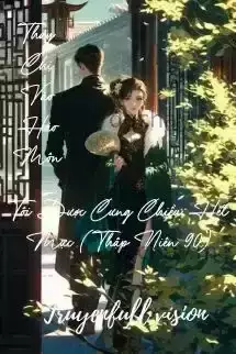 Thay Chị Vào Hào Môn, Tôi Được Cưng Chiều Hết Mực (Thập Niên 90)