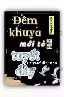 Đêm Khuya Mới Tỏ Tuyết Dày