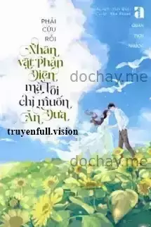 Phải Cứu Rỗi Nhân Vật Phản Diện Mả Tôi Chỉ Muốn Ăn Dưa