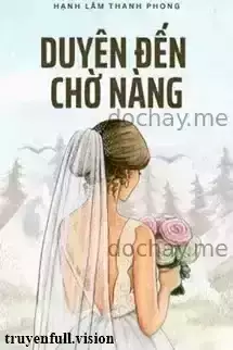 Duyên Đến, Chờ Nàng - Hạnh Lâm Thanh Phong
