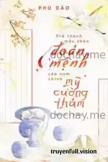 Trở Thành Mẫu Thân Đoản Mệnh Của Nam Chính Mỹ Cường Thảm