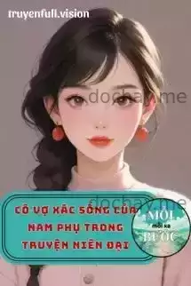 Cô Vợ Xác Sống Của Nam Phụ Trong Truyện Niên Đại