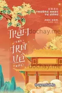 Trẫm Lại Trở Về Rồi - Trường Nhạc Tư Ương