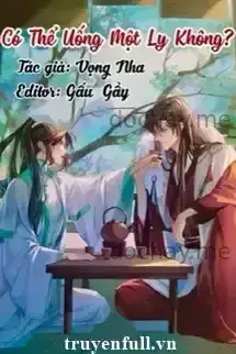 Có Thể Uống Một Ly Không