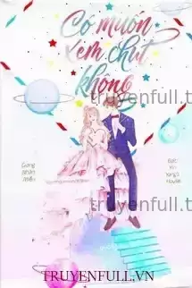 Có Muốn Xem Chút Không?