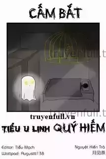 Cấm Bắt Tiểu U Linh Quý Hiếm