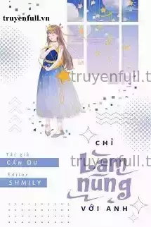 Chỉ Làm Nũng Với Anh