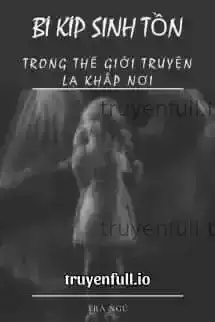 Bí Kíp Sinh Tồn Trong Thế Giới "Truyện Lạ Khắp Nơi"